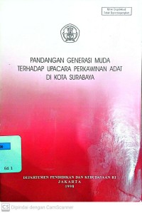 Pandangan Generasi Muda Terhadap Upacara Perkawinan Adat di Kota Surabaya