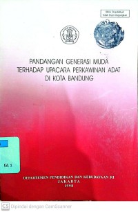 Pandangan Generasi Muda Terhadap Upacara Perkawinan Adat di Kota Bandung