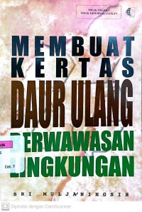 Membuat Kertas Daur Ulang Berwawasan Lingkungan