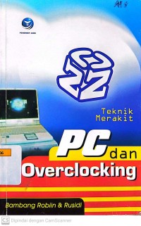 Teknik Merakit PC dan Overclocking