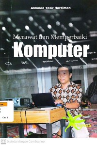 Merawat dan Memperbaiki Komputer