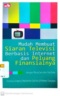 Mudah Membuat Siaran Televisi Berbasis Internet dan Peluang Finansialnya