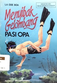 Menyibak Gelombang Pasi Opa