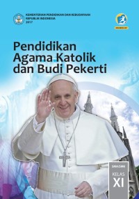 Pendidikan Agama Katolik dan Budi Pekerti SMA/SMK Kelas XI
