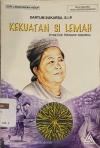 Kekuatan Si Lemah: Emak Eroh Pahlawan Kalpataru