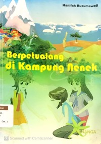 Berpetualang di Kampung Nenek