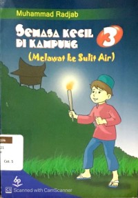 Semasa Kecil di Kampung 3 (Melawat ke Sulit Air)