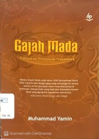 Gajah Mada: Pahlawan Persatuan Nusantara