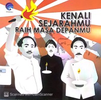 Kenali Sejarahmu Raih Masa Depanmu