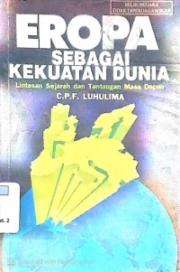 Eropa Sebagai Kekuatan Dunia: Lintasan Sejarah dan Tantangan Masa Depan
