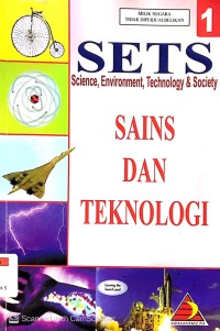 SETS 1 Science, Environment, Technology & Society : Sains dan Teknologi