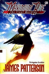 Maximum Ride: The Final Warning