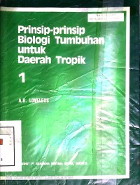 Image of Prinsip-Prinsip Biologi Tumbuhan untuk Daerah Tropik 1