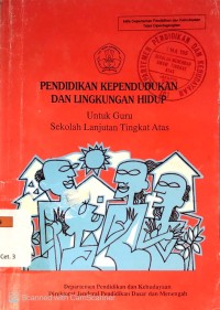 Image of Pendidikan Kependudukan dan Lingkungan Hidup untuk Guru Sekolah Lanjutan Tingkat Atas