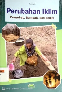 Perubahan Iklim : Penyebab, Dampak dan Solusi