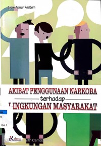 Akibat Penggunaan Narkoba Terhadap Lingkungan Masyarakat