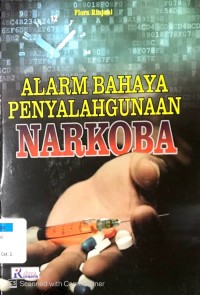 Alarm Bahaya Penyalahgunaan Narkoba