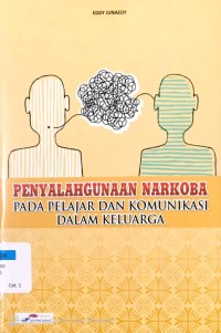 Penyalahgunaan Narkoba pada Pelajar dan Komunikasi dalam Keluarga