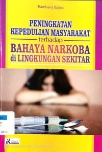 Peningkatan Kepedulian Masyarakat Terhadap Bahaya Narkoba di Lingkungan Sekitar