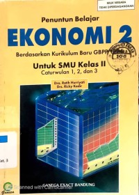Penuntun Belajar Ekonomi 2 Berdasarkan Kurikulum Baru GBPP 1994 untuk SMU Kelas II Caturwulan 1, 2, dan 3