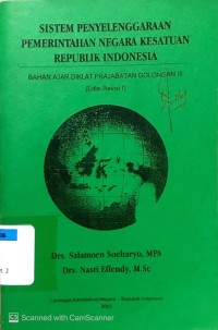 Sistem Penyelenggaraan Pemerintahan Negara Kesatuan Republik Indonesia