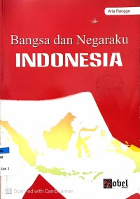 Bangsa dan Negaraku Indonesia