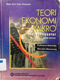 Teori Ekonomi Mikro Edisi Revisi : Suatu Pengantar