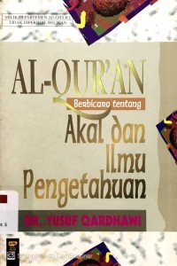 Al-Quran Berbicara tentang Akal dan Ilmu Pengetahuan