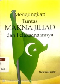 Mengungkap Tuntas Makna Jihad dan Pelaksanaannya