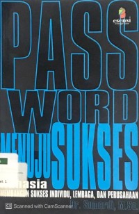 Password Menuju Sukses : Rahasia Menuju Sukses Individu, Lembaga dan Perusahaan