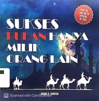 Sukses Bukan Hanya Milik Orang Lain