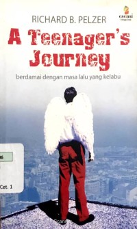 A Teenager's Journey : Berdamai dengan Masa Lalu yang Kelabu