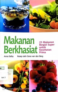 Makanan Berkhasiat : 25 Makanan Bergizi Super untuk Kesehatan Prima
