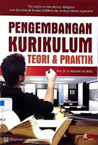 Pengembangan Kurikulum: Teori dan Praktik