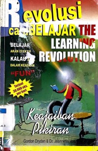 Revolusi Cara Belajar (The Learning Revolution) Bagian 1 : Keajaiban Pikiran