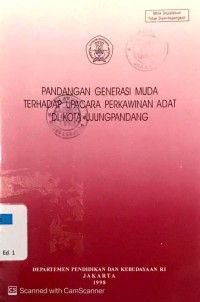 Pandangan Generasi Muda Terhadap Upacara Perkawinan Adat di Kota Ujungpandang