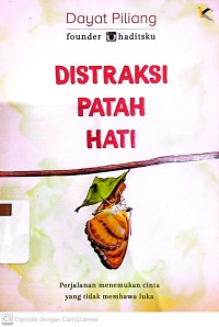 Distraksi Patah Hati : Perjalanan Menemukan Cinta yang Tidak Membawa Luka