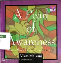 Image of A Pearl of Awareness : Rahasia Membuka Pintu Kesadaran Anda