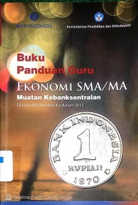 Buku Panduan Guru Ekonomi SMA/MA Muatan Kebanksentralan