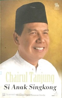 Chairul Tanjung Si Anak Singkong