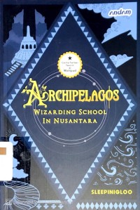 Archipelagos : Wizarding School In Nusantara
