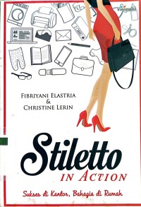 Stiletto IN ACTION : Sukses di Kantor, Bahagia di Rumah