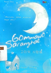 GOMAWO, SARANGHAE : mencintai, sebuah penantian tanpa akhir