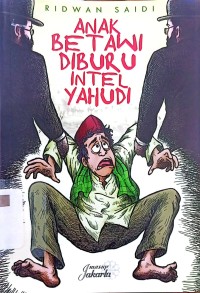 Anak Betawi Diburu Intel Yahudi