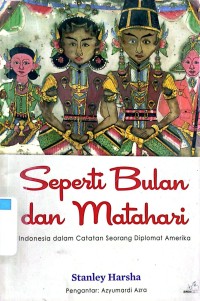 SEPERTI BULAN DAN MATAHARI