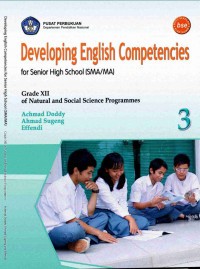 Developing English Competencies for Senior High School (SMA/MA) Grade XII of Natural and Social Science Programmes