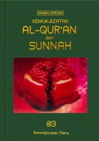 Image of Ensiklopedia Kemukjizatan Al-Quran dan Sunnah Jilid 3: Kemukjizatan Flora